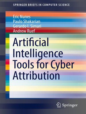 cover image of Artificial Intelligence Tools for Cyber Attribution